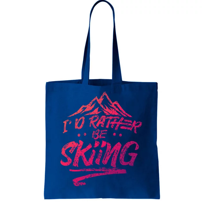 Id Rather Be Skiing Ski Skier Winter Sports Sayings Gift Tote Bag