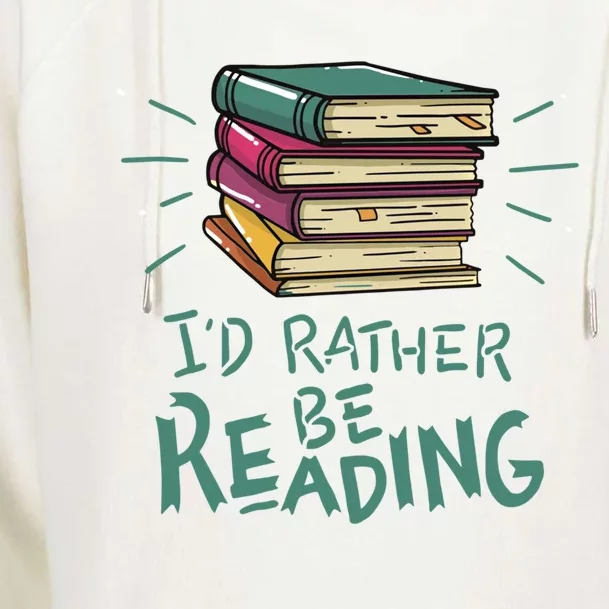 Id Rather Be Reading Design Reading Quote Bookaholic Meaningful Gift Womens Funnel Neck Pullover Hood