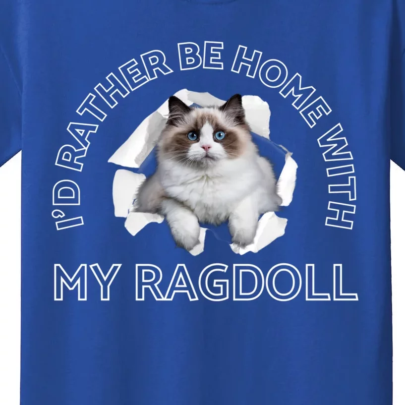 I'd Rather Be Home With My Himalayan Ragdoll Bir Cat Mom Cute Gift Kids T-Shirt