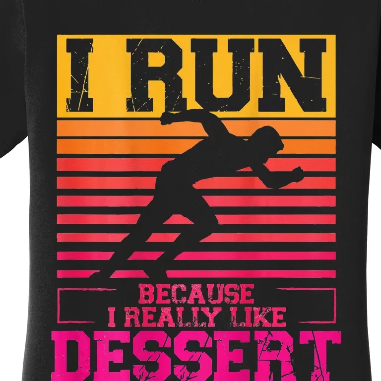 I Run Because I Like Dessert Marathons BackprintRunning Women's T-Shirt