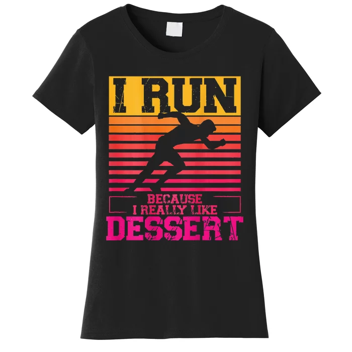 I Run Because I Like Dessert Marathons BackprintRunning Women's T-Shirt