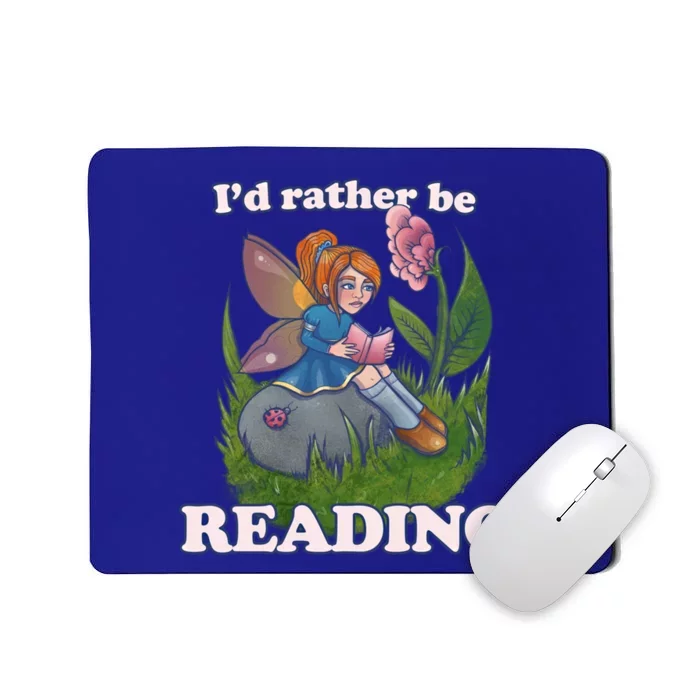 Id Rather Be Reading Fairy Meaningful Gift Mousepad