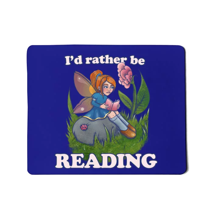 Id Rather Be Reading Fairy Meaningful Gift Mousepad