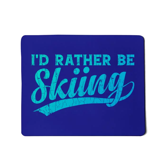 Id Rather Be Skiing Funny Vintage Retro Ski Skier Graphic Cool Gift Mousepad