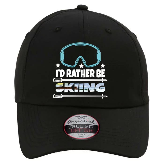 Id Rather Be Skiing Ski Snowboard Wintersport Gift The Original Performance Cap