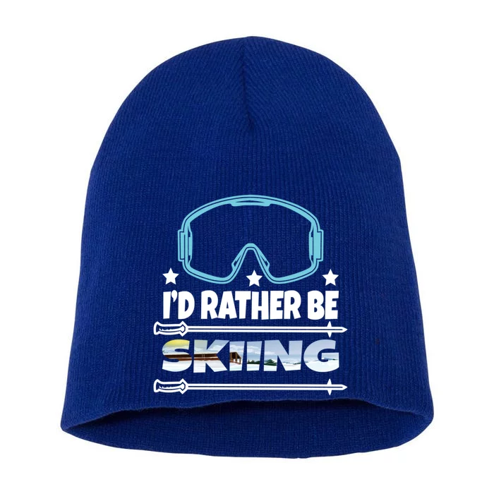 Id Rather Be Skiing Ski Snowboard Wintersport Gift Short Acrylic Beanie