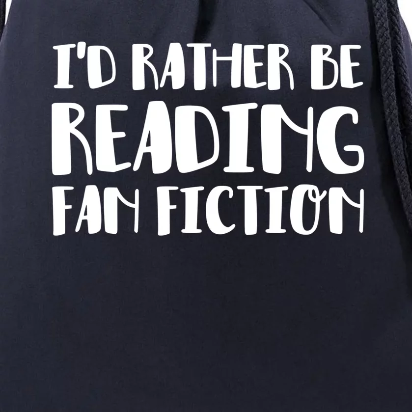 Id Rather Be Reading Fan Fiction Funny Gift Drawstring Bag