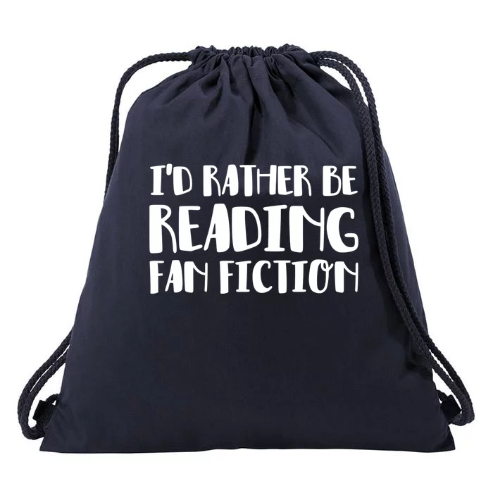 Id Rather Be Reading Fan Fiction Funny Gift Drawstring Bag