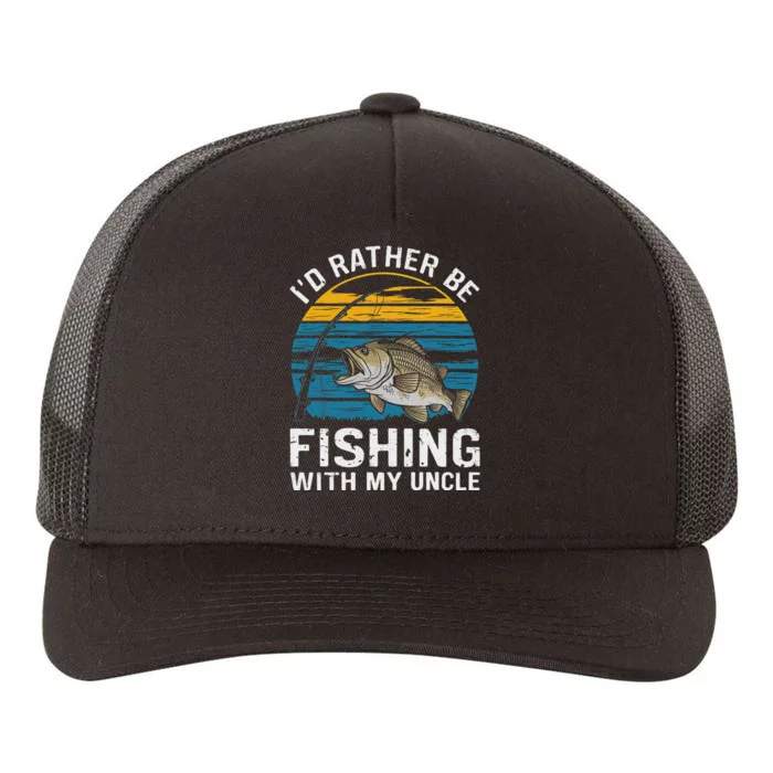 ID Rather Be Fishing With My Uncle Yupoong Adult 5-Panel Trucker Hat