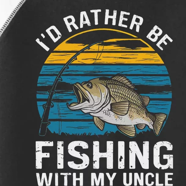 ID Rather Be Fishing With My Uncle Toddler Fine Jersey T-Shirt