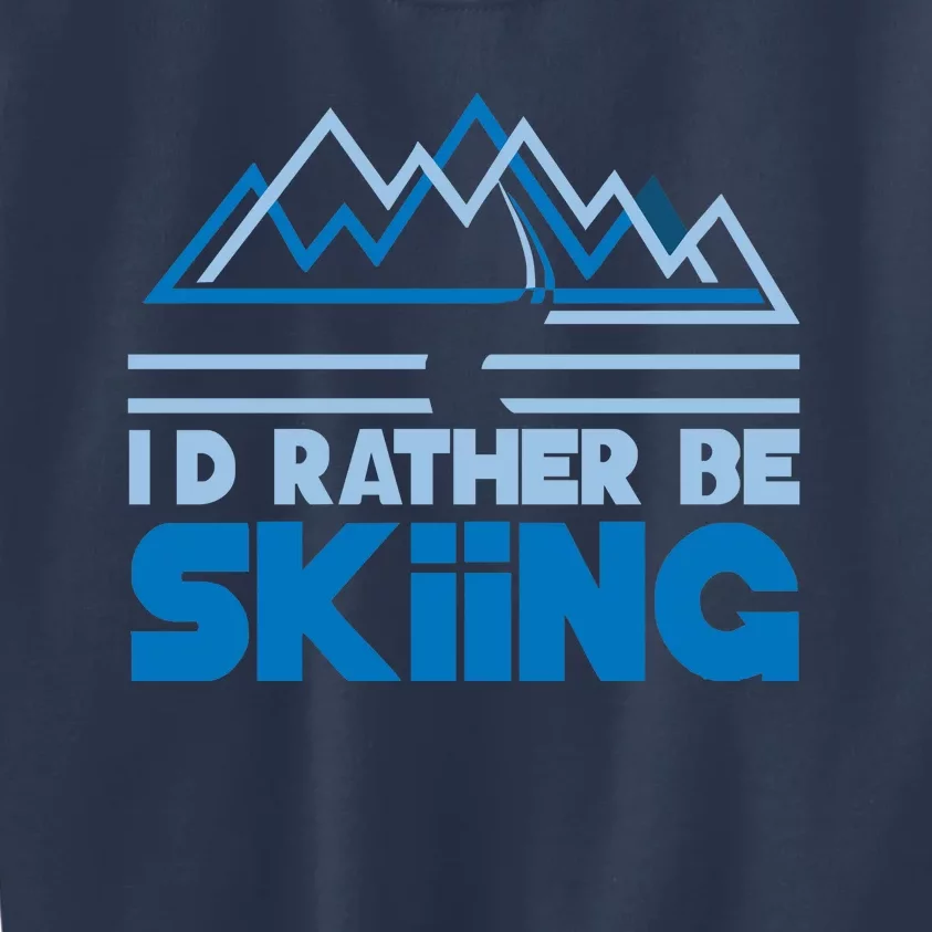 I'd Rather Be Skiing Kids Sweatshirt