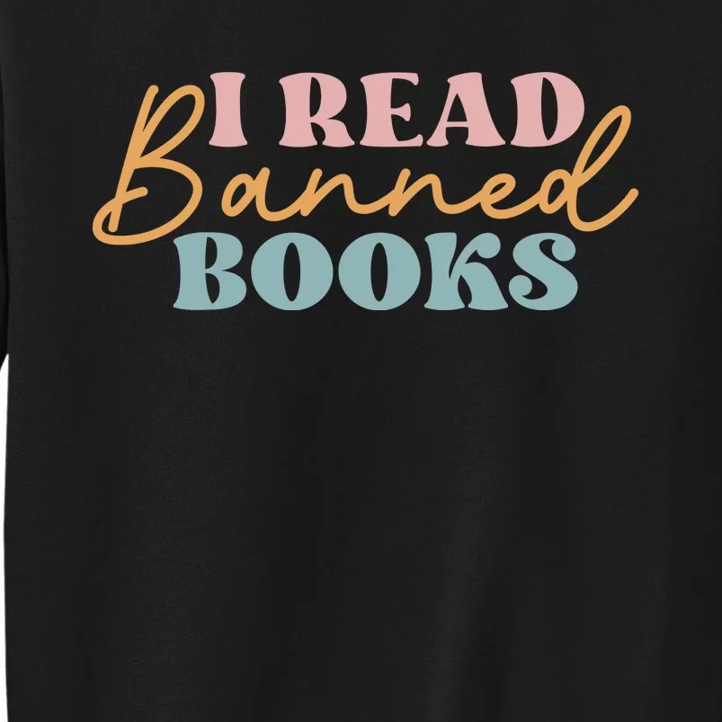 I Read Banned Books Sweatshirt