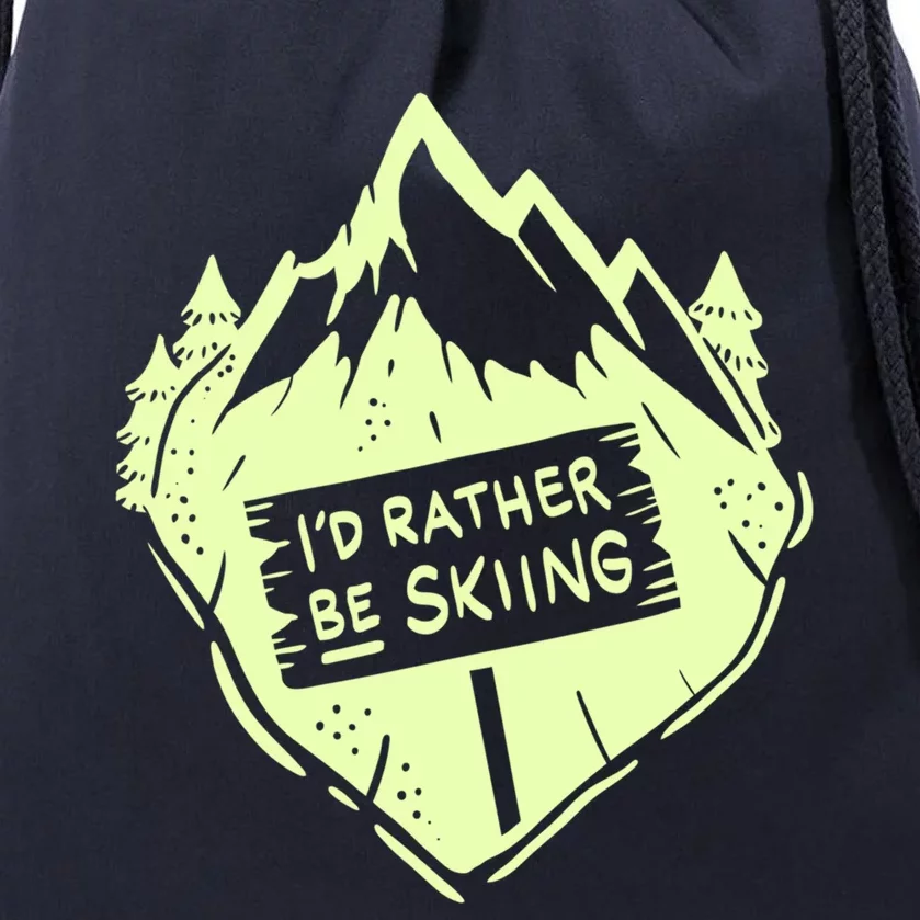 Id Rather Be Skiing Ski Hobbyist Gift Drawstring Bag