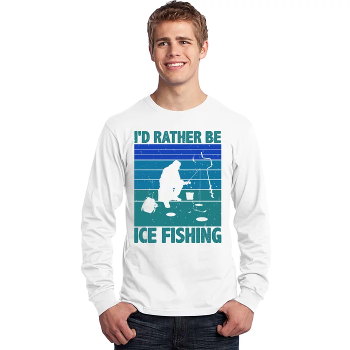 I'd Rather Be Ice Fishing Hobby Retro Gift Long Sleeve Shirt