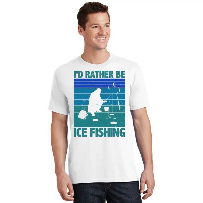 I'd Rather Be Ice Fishing Hobby Retro Gift T-Shirt