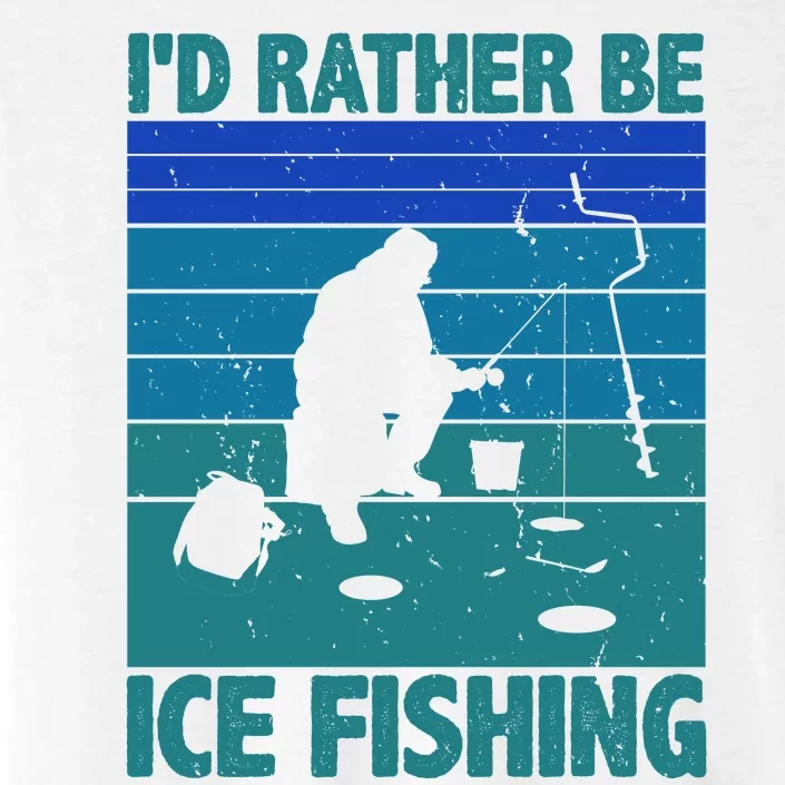 I'd Rather Be Ice Fishing Hobby Retro Gift ChromaSoft Performance T-Shirt