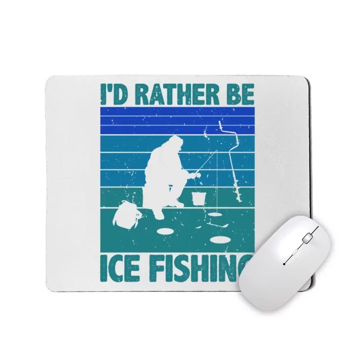 I'd Rather Be Ice Fishing Hobby Retro Gift Mousepad