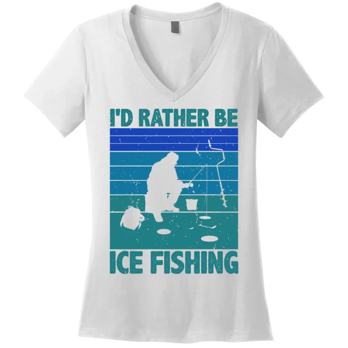 I'd Rather Be Ice Fishing Hobby Retro Gift Women's V-Neck T-Shirt