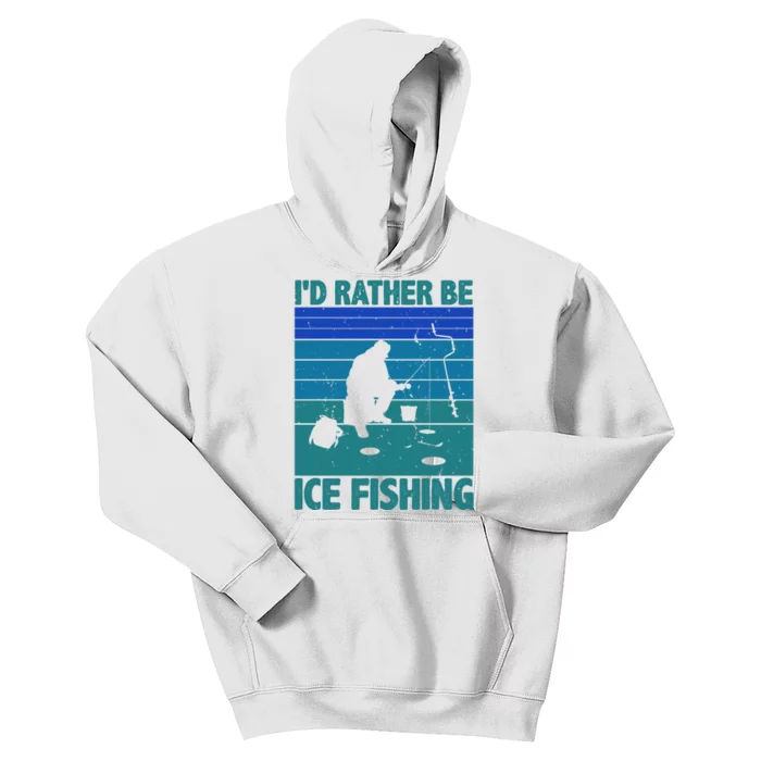 I'd Rather Be Ice Fishing Hobby Retro Gift Kids Hoodie