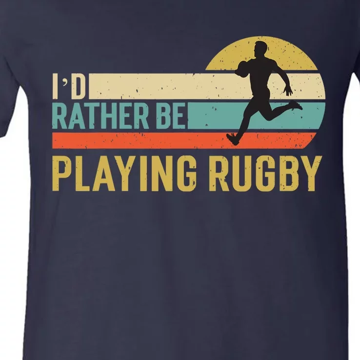 I`d Rather Be Playing Rugby V-Neck T-Shirt