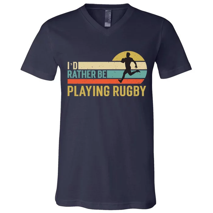 I`d Rather Be Playing Rugby V-Neck T-Shirt