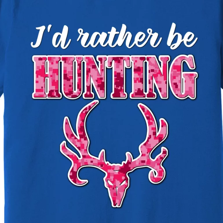 I'd Rather Be Hunting Deer Skull Pink Camo Pattern Print Mom Great Gift Premium T-Shirt