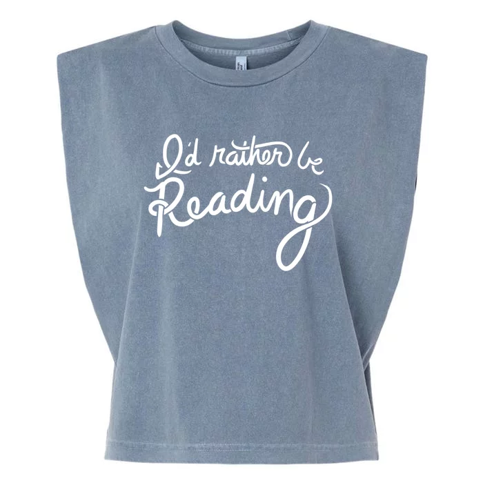 Id Rather Be Reading Fun Gift Garment-Dyed Women's Muscle Tee