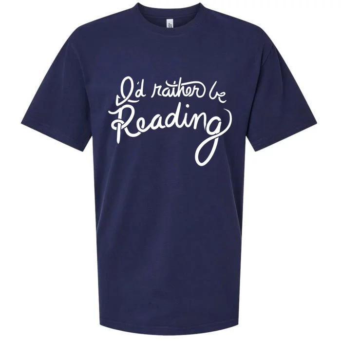 Id Rather Be Reading Fun Gift Sueded Cloud Jersey T-Shirt