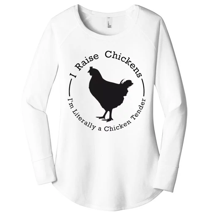 I Raise Chickens Im Literally A Chicken Chicken Lovers Women's Perfect Tri Tunic Long Sleeve Shirt