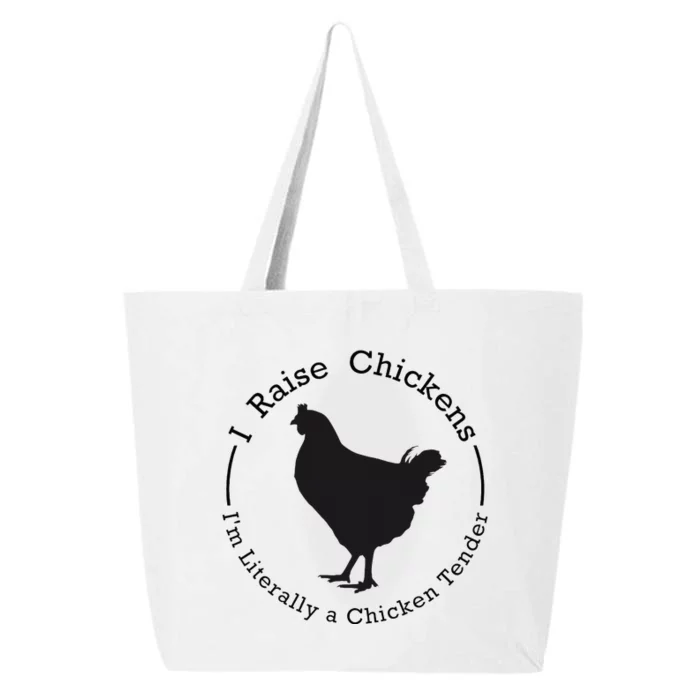 I Raise Chickens Im Literally A Chicken Chicken Lovers 25L Jumbo Tote