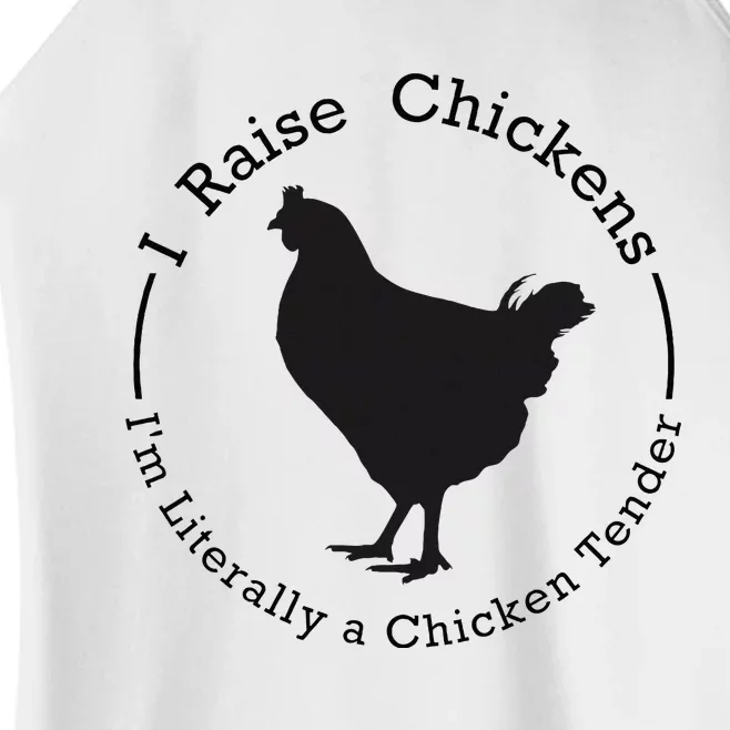 I Raise Chickens Im Literally A Chicken Chicken Lovers Women’s Perfect Tri Rocker Tank