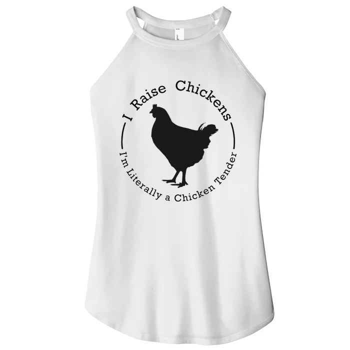 I Raise Chickens Im Literally A Chicken Chicken Lovers Women’s Perfect Tri Rocker Tank