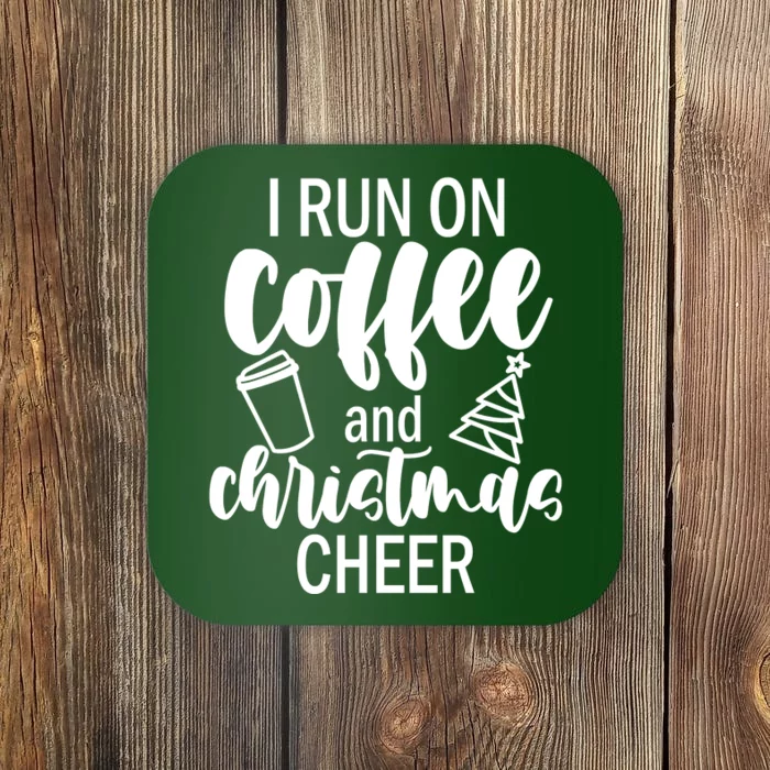 I Run Coffee And Christmas Cheer Coaster