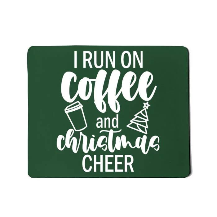 I Run Coffee And Christmas Cheer Mousepad