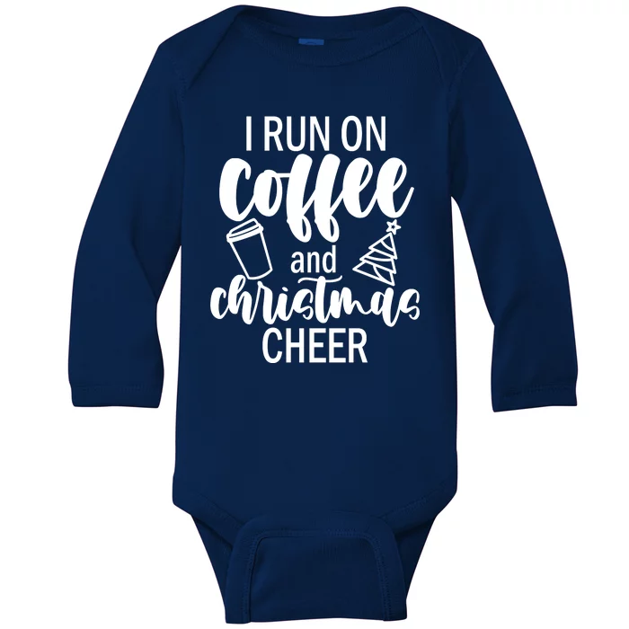 I Run Coffee And Christmas Cheer Baby Long Sleeve Bodysuit