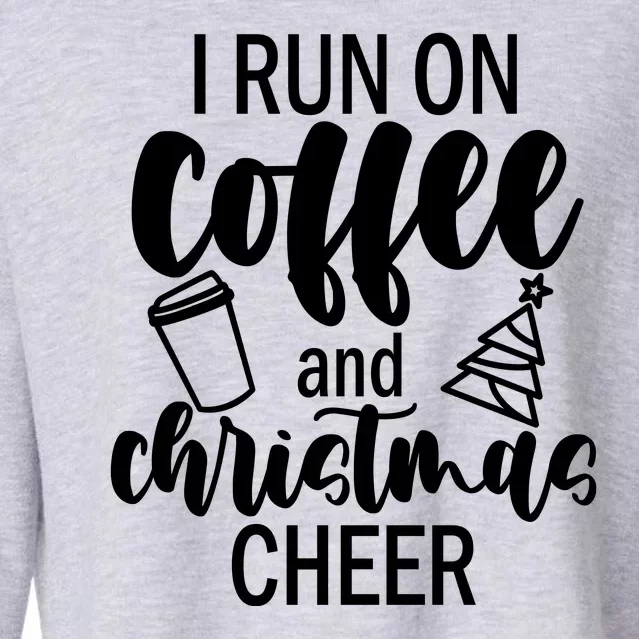 I Run Coffee And Christmas Cheer Cropped Pullover Crew