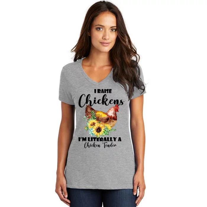 I Raise Chickens I'm Literally A Chicken Tender Funny Women's V-Neck T-Shirt