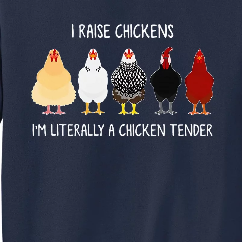 I Raise Chickens IM Literally A Chicken Tender Sweatshirt