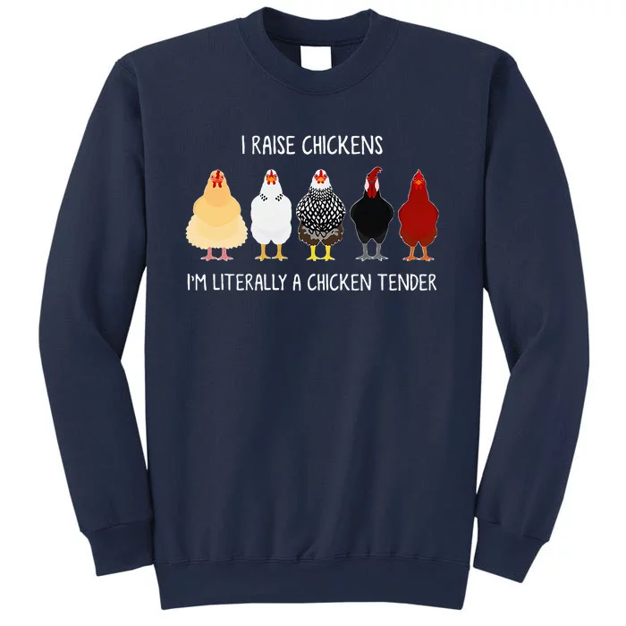 I Raise Chickens IM Literally A Chicken Tender Sweatshirt