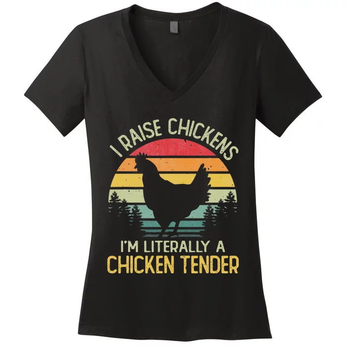 I Raise Chickens I'm Literally A Chicken Tender Vintage Women's V-Neck T-Shirt