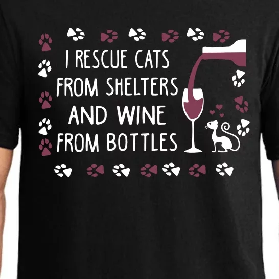 I Rescue Cats From Shelters And Wine From Bottles Wine Pajama Set