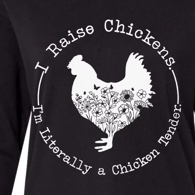 I Raise Chickens Im Literally a Chicken Tender Chickens Womens Cotton Relaxed Long Sleeve T-Shirt