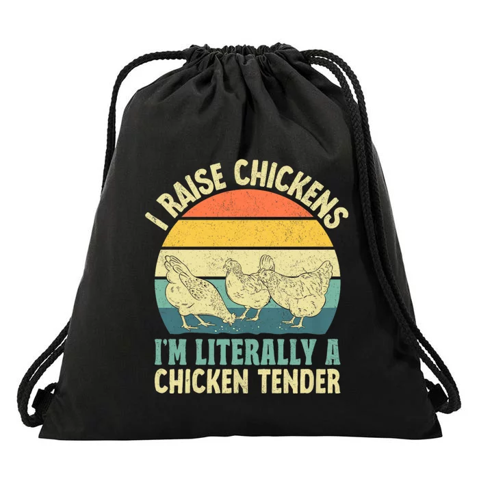 I Raise Chickens Im Literally A Chicken Tender Chicken Tender Art Drawstring Bag