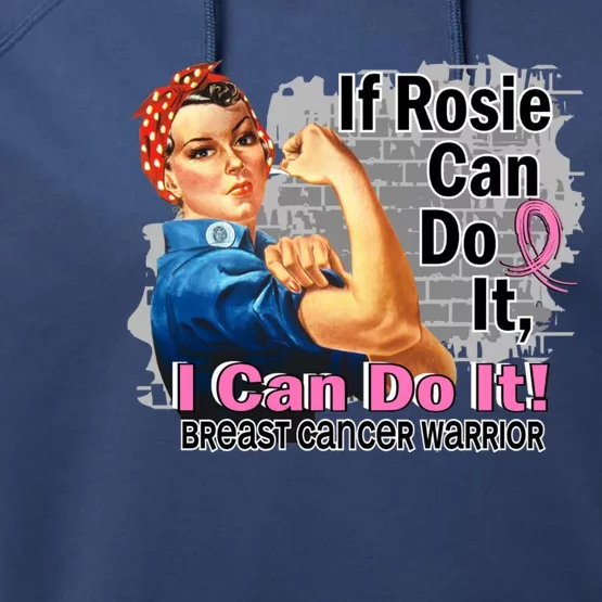 Breast Cancer, If Rosie Can Do It Breast Cancer Warrior Performance Fleece Hoodie