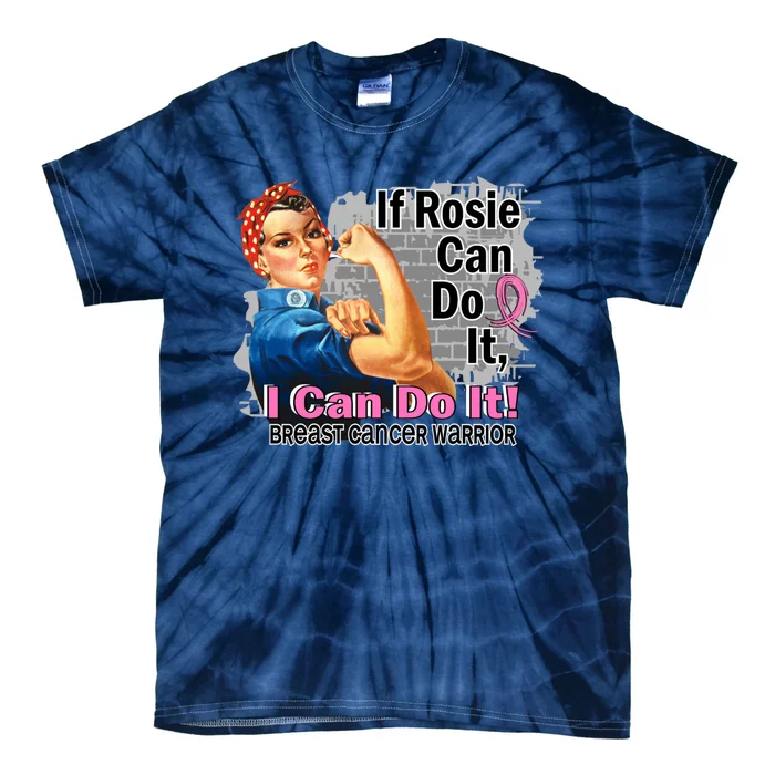 Breast Cancer, If Rosie Can Do It Breast Cancer Warrior Tie-Dye T-Shirt