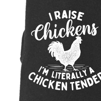 I Raise Chickens IM Literally A Chicken Tender Farming Doggie 3-End Fleece Hoodie