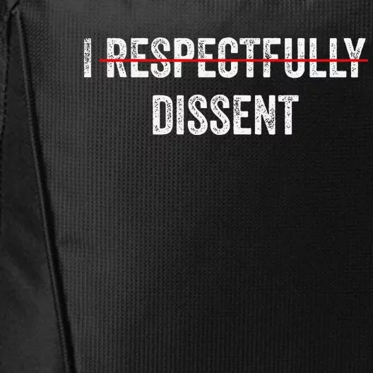 I Respectfully Dissent City Backpack