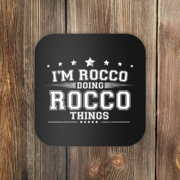 Im Rocco Doing Rocco Things Coaster