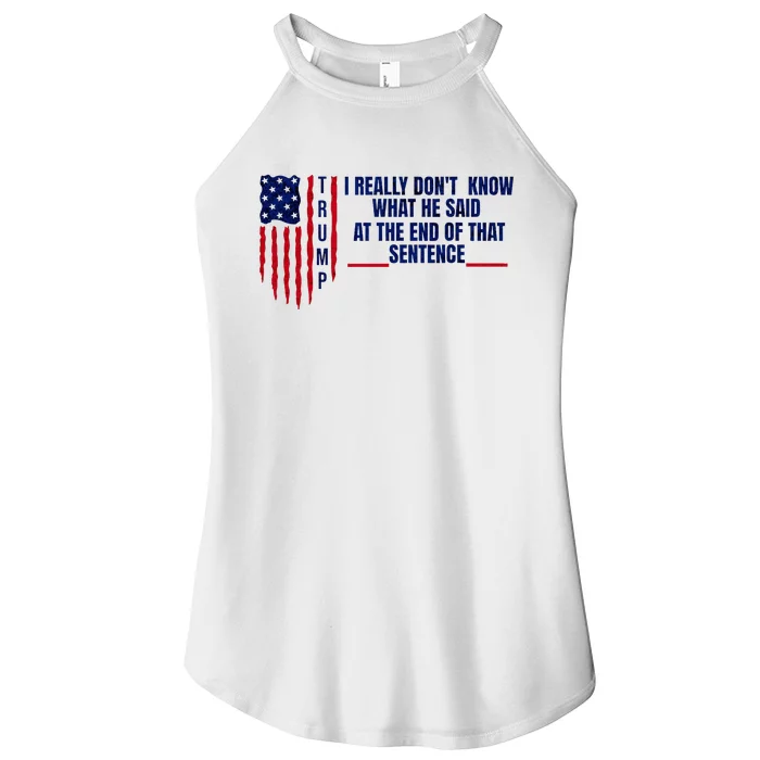 I Really DonT Know What He Said At The End Of That Sentence Women’s Perfect Tri Rocker Tank