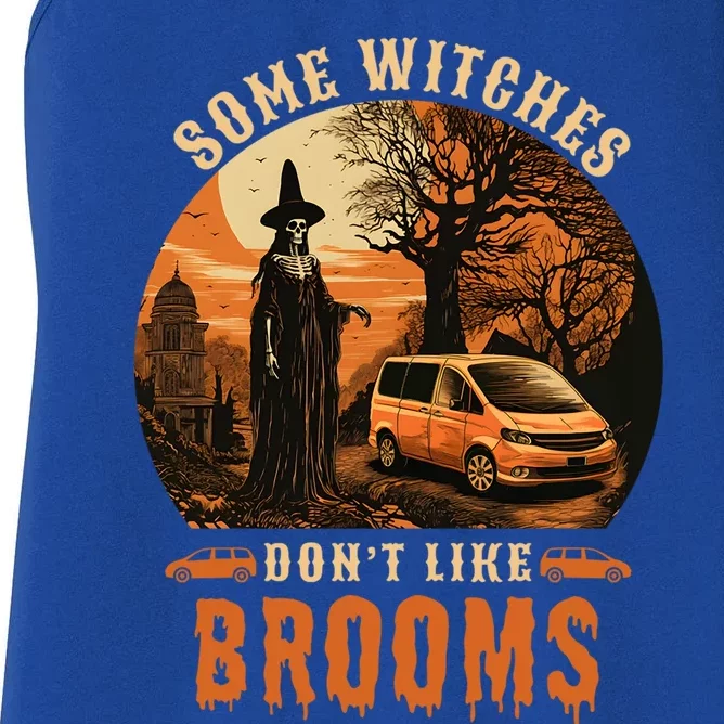 I Rather Drive Witches DonT Like Brooms Mom Halloween Meaningful Gift Women's Racerback Tank